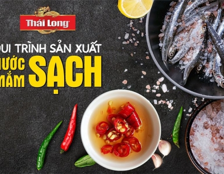 QUY TRÌNH SẢN XUẤT NƯỚC MẮM SẠCH CỦA THÁI LONG, BẠN CÓ BIẾT?